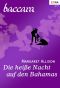 [Baccara 1365] • Die heiße Nacht auf den Bahamas